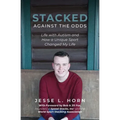 Stacked Against the Odds: Life with Autism and How a Unique Sport Changed My Life