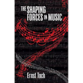 The Shaping Forces in Music