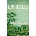 Ephesus: The Nursery of Christianity
