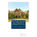 How to Buy State Tax Lien Properties in Michigan Real Estate: Get Tax Lien Certificates, Tax Lien and Deed Homes for Sale in Michigan
