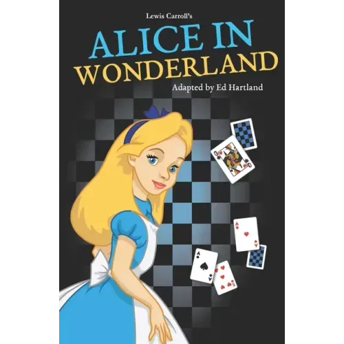 Alice in Wonderland: A series of plays for children aged 4-11