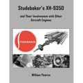 Studebaker's XH-9350 and Their Involvement with Other Aircraft Engines