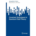 Covariant Techniques in Quantum Field Theory