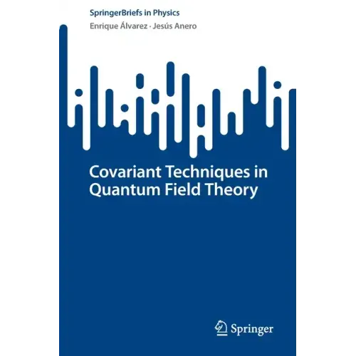 Covariant Techniques in Quantum Field Theory