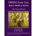 DBMM Army Lists Book 2: The Classical Period 500BC to 476AD