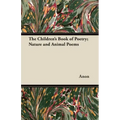 The Children's Book of Poetry; Nature and Animal Poems