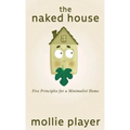The Naked House: Five Principles for a Minimalist Home