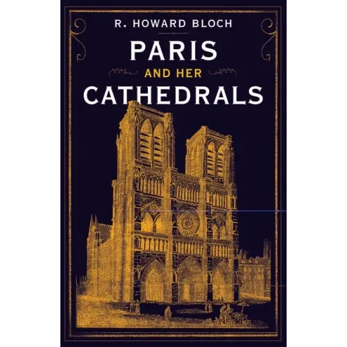 Paris and Her Cathedrals