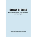 Cuban Stories about People, Terraces, Food, Revolution, and Good-Bye's