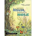 Upstairs Mouse, Downstairs Mole