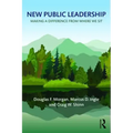 New Public Leadership: Making a Difference from Where We Sit