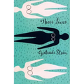 Three Lives: Stories of The Good Anna, Melanctha and The Gentle Lena