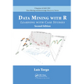 Data Mining with R: Learning with Case Studies, Second Edition