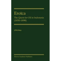 Eroïca: The Quest for Oil in Indonesia (1850-1898)