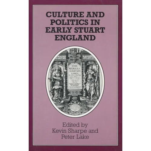 Culture and Politics in Early Stuart England