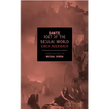 Dante: Poet of the Secular World