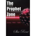 The Prophet Zone: Zones: 1960 - 1988