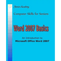 Word 2007 Basics: An Introduction To Microsoft Office Word 2007