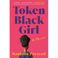 Token Black Girl: A Memoir