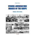 Spanish-American War - Images of the Ships: Volume 1: The U.S. Navy