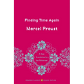 Finding Time Again: In Search of Lost Time, Volume 7 (Penguin Classics Deluxe Edition)