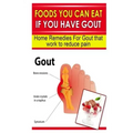 Foods You Can Eat If You Have Gout: Home Remedies for Gout That Work to Reduce Pain