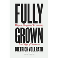 Fully Grown: Why a Stagnant Economy Is a Sign of Success