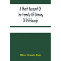 A Short Account Of The Family Of Ormsby Of Pittsburgh