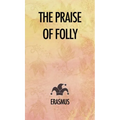 The Praise of Folly