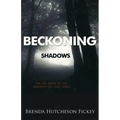 Beckoning Shadows