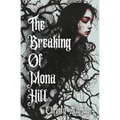 The Breaking of Mona Hill