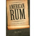 American Rum: A Short History of Rum in Early America
