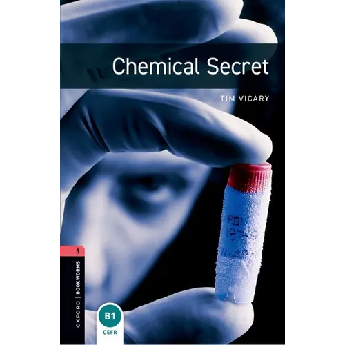 Oxford Bookworms Library: Chemical Secret: Level 3: 1000-Word Vocabulary