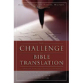 The Challenge of Bible Translation: Communicating God's Word to the World