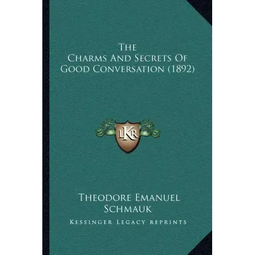 The Charms And Secrets Of Good Conversation (1892)