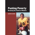 Punting Poverty: Breaking the Chains of Welfare