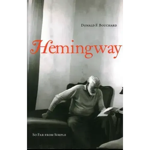 Hemingway: So Far from Simple