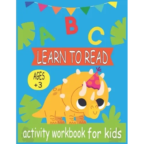 Learn to Read: Activity WorkBook for kids & A Fun Book to Practice Writing for Kids Ages 3-5