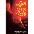 Live Sex Acts: Women Performing Erotic Labor