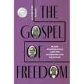 The Gospel of Freedom: Black Evangelicals and the Underground Railroad