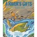 A River's Gifts: The Mighty Elwha River Reborn
