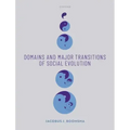 Domains and Major Transitions of Social Evolution