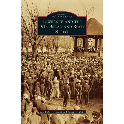Lawrence and the 1912 Bread and Roses Strike