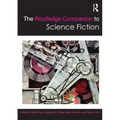 The Routledge Companion to Science Fiction