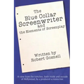 The Blue Collar Screenwriter and The Elements of Screenplay