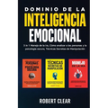 Dominio de la Inteligencia Emocional: 3 in 1 Manejo de la Ira, Cómo Analizar a Las Personas y la Psicología Oscura, Técnicas Secretas de Manipulació