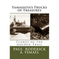 Yamashita's Trucks of Treasures: Flames of the Golden Trail