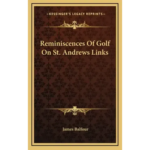 Reminiscences of Golf on St. Andrews Links