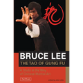Bruce Lee the Tao of Gung Fu: A Study in the Way of Chinese Martial Art