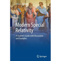 Modern Special Relativity: A Student's Guide with Discussions and Examples